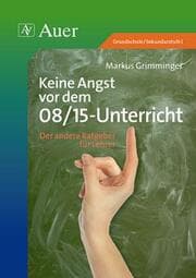 Cover von Keine Angst vor dem 08/15-Unterricht