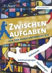 Cover von Zwischenaufgaben für den Kunstunterricht 9/10
