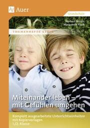 Cover von Miteinander leben - mit Gefühlen umgehen