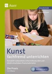 Cover von Kunst fachfremd unterrichten, Die Praxis 1/2