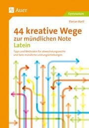Cover von 44 kreative Wege zur mündlichen Note Latein