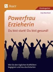 Cover von Powerfrau Erzieherin: Du bist stark! Du bist gesund!