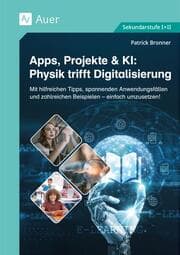 Cover von Apps, Projekte & KI: Physik trifft Digitalisierung