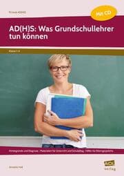 Cover von AD(H)S: Was Grundschullehrer tun können