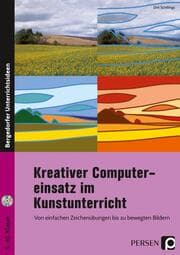 Cover von Kreativer Computereinsatz im Kunstunterricht