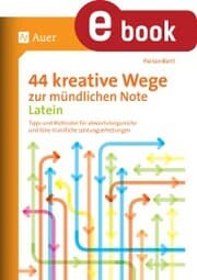 Cover von 44 kreative Wege zur mündlichen Note Latein