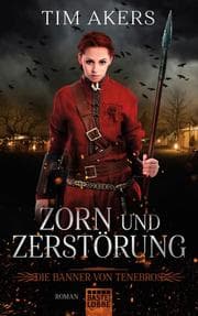 Cover von Die Banner von Tenebros - Zorn und Zerstörung