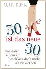 Cover von 50 ist das neue 30