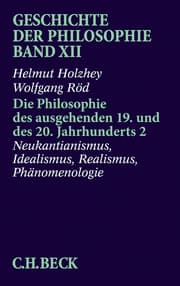 Cover von Die Philosophie des ausgehenden 19. und des 20. Jahrhunderts 2: Neukantianismus, Idealismus, Realismus, Phänomenologie