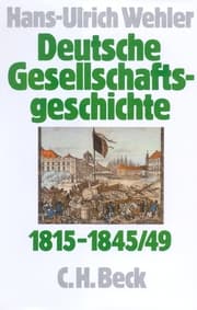 Cover von Deutsche Gesellschaftsgeschichte - Von der Reformära bis zur industriellen und politischen Deutschen Doppelrevolution 1815-1845/49