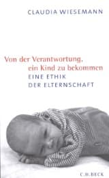 Cover von Von der Verantwortung, ein Kind zu bekommen