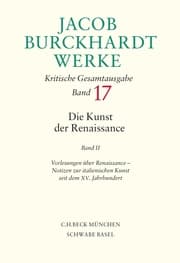 Cover von Jacob Burckhardt Werke Bd. 17: Die Kunst der Renaissance II