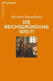 Cover von Die Reichsgründung 1870/71