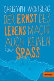 Cover von Der Ernst des Lebens macht auch keinen Spaß