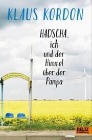 Cover von Hadscha, ich und der Himmel über der Pampa