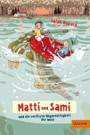 Cover von Matti und Sami und die verflixte Ungerechtigkeit der Welt