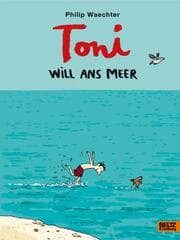 Cover von Toni will ans Meer