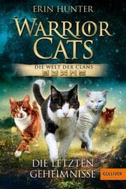 Cover von Warrior Cats - Die Welt der Clans: Die letzten Geheimnisse