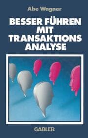 Cover von Besser Führen Mit Transaktions Analyse