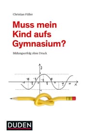 Cover von Muss mein Kind aufs Gymnasium?