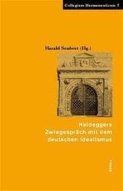 Cover von Heideggers Zwiegespräch mit dem Deutschen Idealismus