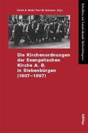 Cover von Die Kirchenordnungen der Evangelischen Kirche A.B. in Siebenbürgen (1807-1997)