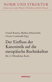 Cover von Der Einfluss der Kanonistik auf die europäische Rechtskultur