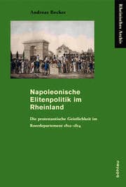 Cover von Napoleonische Elitenpolitik im Rheinland