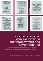 Cover von Rhetorik, Poetik und Ästhetik im Bildungssystem des Alten Reiches