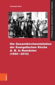 Cover von Die Gesamtvisitation der Evangelischen Kirche A.B. in Rumänien (1990-2010)