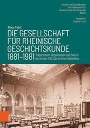 Cover von Die Gesellschaft für Rheinische Geschichtskunde (1881-1981)