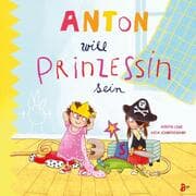 Cover von Anton will Prinzessin sein