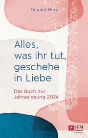Cover von Alles, was ihr tut, geschehe in Liebe