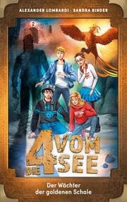 Cover von Die 4 vom See 4 - Der Wächter der goldenen Schale