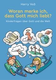 Cover von Woran merke ich, dass Gott mich liebt?