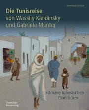 Cover von Die Tunisreise von Wassily Kandinsky und Gabriele Münter