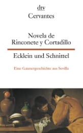 Cover von Novela de Rinconete y Cortadillo, famosos ladrones quehubo en Sevilla, la cualpaso asi en el ano de 1589/Ecklein und Schnittel - Eine Gaunergeschichte, die sich 1589 in Sevilla abgespielt hat