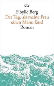 Cover von Der Tag, als meine Frau einen Mann fand