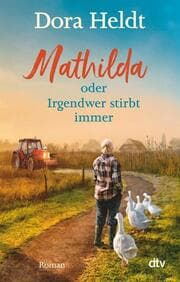 Cover von Mathilda oder Irgendwer stirbt immer