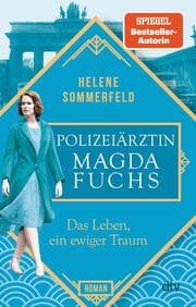 Cover von Polizeiärztin Magda Fuchs - Das Leben, ein ewiger Traum