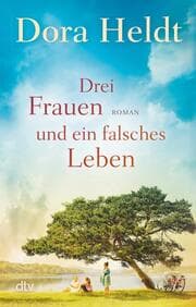 Cover von Drei Frauen und ein falsches Leben