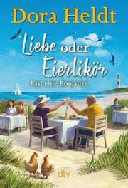 Cover von Liebe oder Eierlikör - Fast eine Romanze