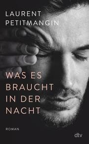 Cover von Was es braucht in der Nacht