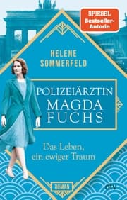 Cover von Polizeiärztin Magda Fuchs - Das Leben, ein ewiger Traum