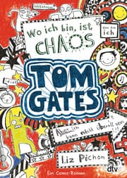 Cover von Tom Gates: Wo ich bin, ist Chaos - Aber ich kann nicht überall sein!