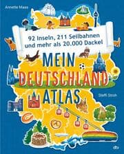 Cover von Mein Deutschlandatlas - 92 Inseln, 211 Seilbahnen und mehr als 20.000 Dackel
