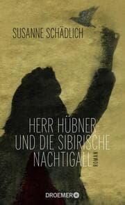 Cover von Herr Hübner und die sibirische Nachtigall