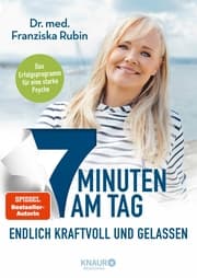 Cover von 7 Minuten am Tag endlich kraftvoll und gelassen