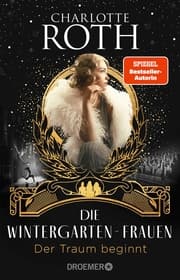 Cover von Die Wintergarten-Frauen. Der Traum beginnt