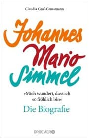Cover von »Mich wundert, dass ich so fröhlich bin« Johannes Mario Simmel - die Biografie